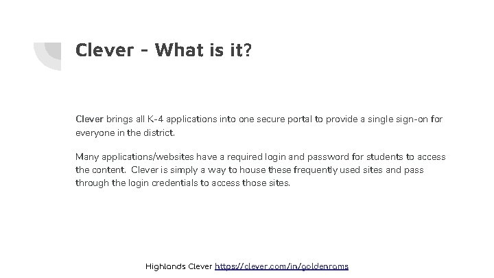 Clever - What is it? Clever brings all K-4 applications into one secure portal