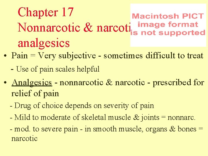 Chapter 17 Nonnarcotic & narcotic analgesics • Pain = Very subjective - sometimes difficult