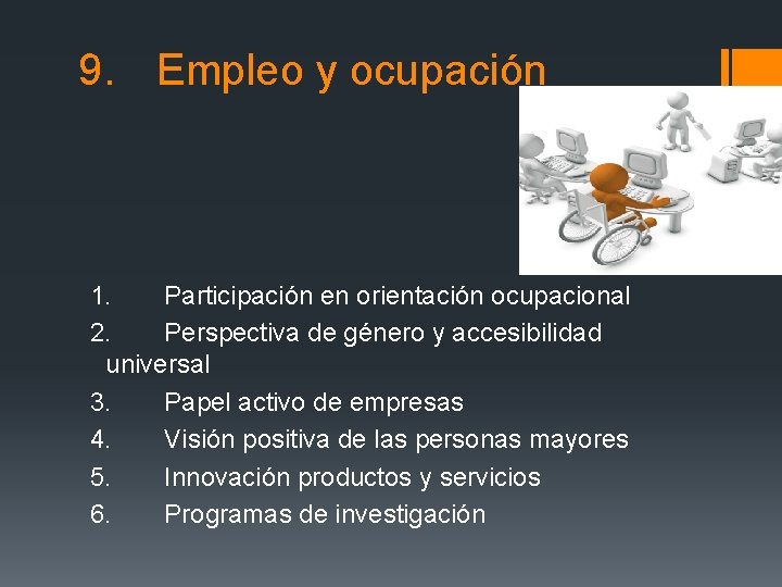 9. Empleo y ocupación 1. Participación en orientación ocupacional 2. Perspectiva de género y