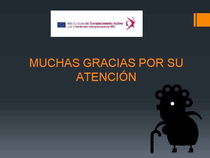 MUCHAS GRACIAS POR SU ATENCIÓN 