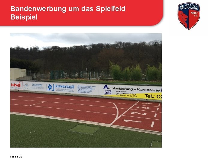 Bandenwerbung um das Spielfeld Beispiel Februar 22 