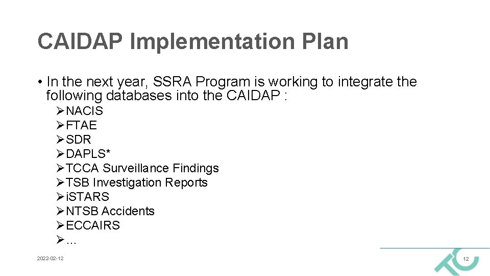 CAIDAP Implementation Plan • In the next year, SSRA Program is working to integrate CAIDAP Implementation Plan • In the next year, SSRA Program is working to integrate