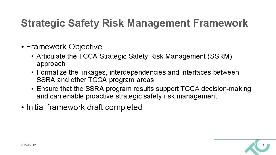 Strategic Safety Risk Management Framework • Framework Objective • Articulate the TCCA Strategic Safety Strategic Safety Risk Management Framework • Framework Objective • Articulate the TCCA Strategic Safety