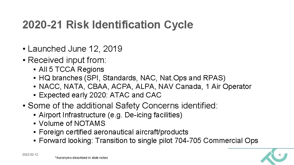 2020 -21 Risk Identification Cycle • Launched June 12, 2019 • Received input from: 2020 -21 Risk Identification Cycle • Launched June 12, 2019 • Received input from: