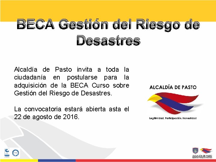 BECA Gestión del Riesgo de Desastres Alcaldía de Pasto invita a toda la ciudadanía