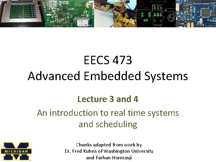 EECS 473 Advanced Embedded Systems Lecture 3 and 4 An introduction to real time