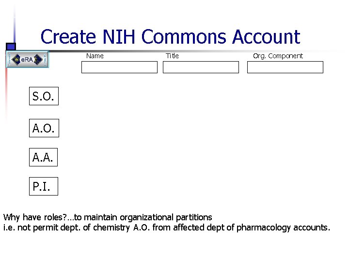 Create NIH Commons Account Name Title Org. Component S. O. A. A. P. I.