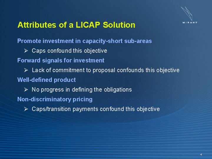 Attributes of a LICAP Solution Promote investment in capacity-short sub-areas Ø Caps confound this