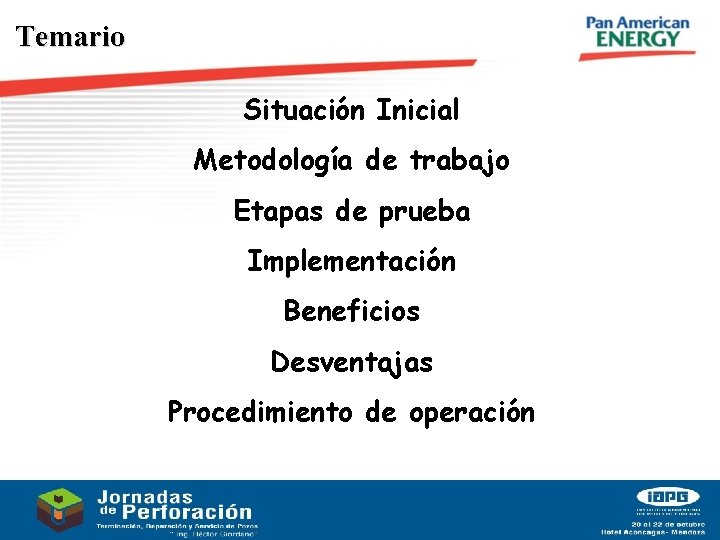 Temario Situación Inicial Metodología de trabajo Etapas de prueba Implementación Beneficios Desventajas Procedimiento de