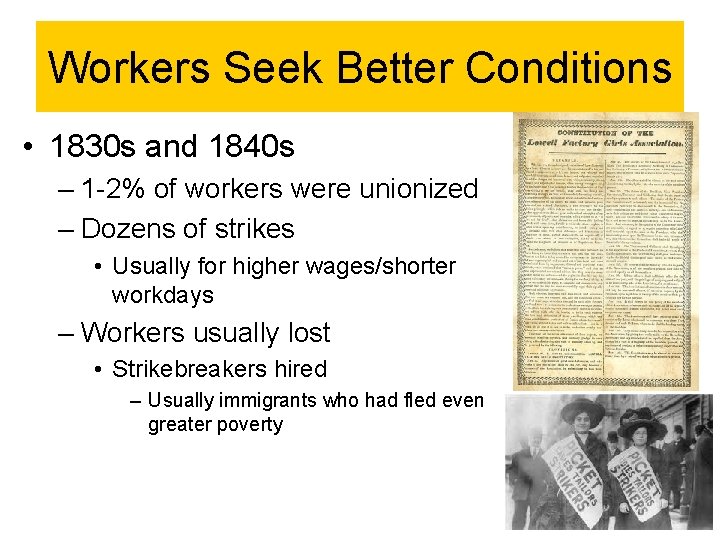 Workers Seek Better Conditions • 1830 s and 1840 s – 1 -2% of