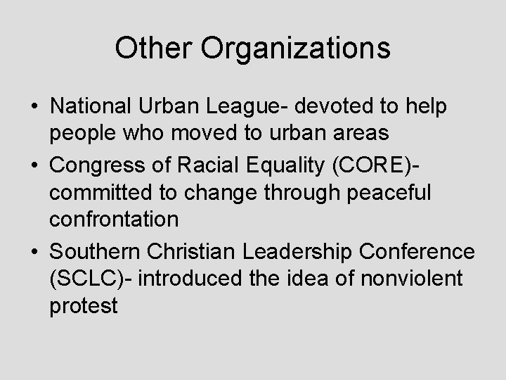 Other Organizations • National Urban League- devoted to help people who moved to urban