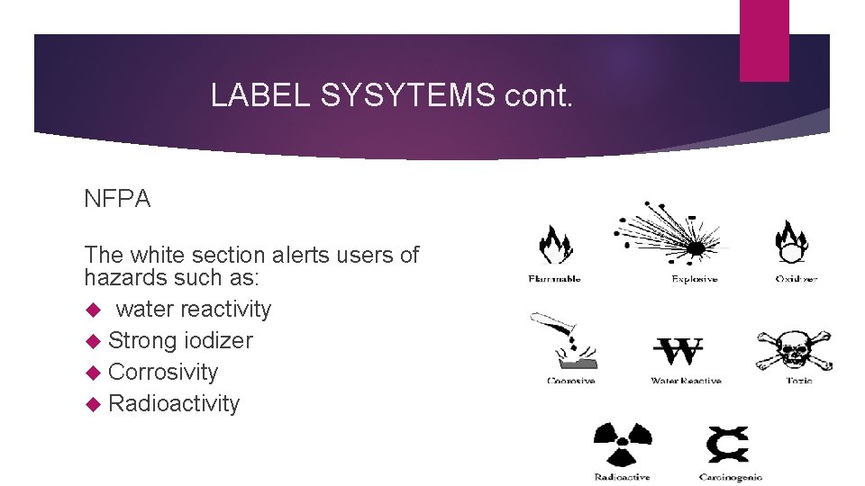 LABEL SYSYTEMS cont. NFPA The white section alerts users of hazards such as: water