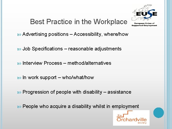 Best Practice in the Workplace Advertising Job Specifications – reasonable adjustments Interview In positions