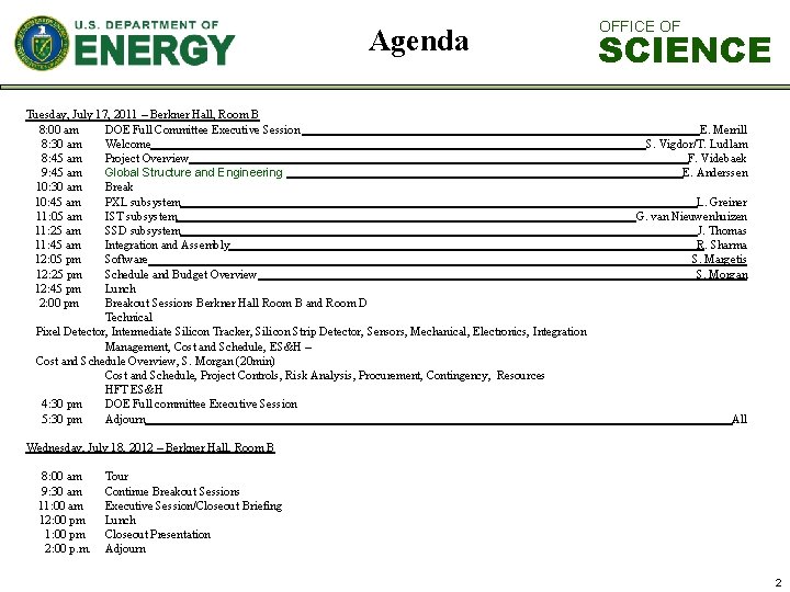 Agenda Tuesday, July 17, 2011 – Berkner Hall, Room B 8: 00 am DOE