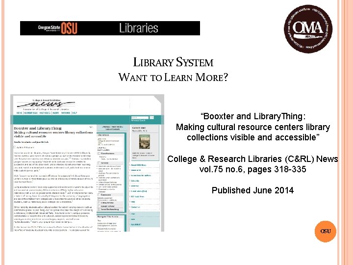 LIBRARY SYSTEM WANT TO LEARN MORE? “Booxter and Library. Thing: Making cultural resource centers
