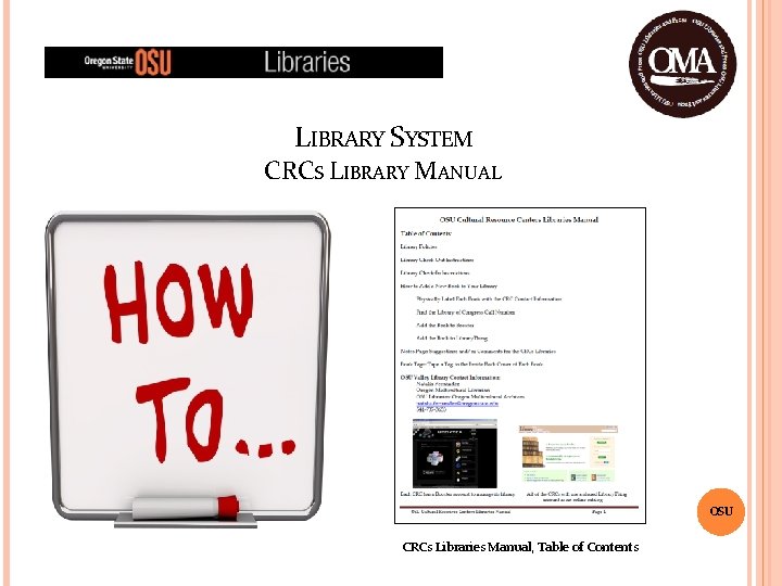 LIBRARY SYSTEM CRCS LIBRARY MANUAL OSU CRCs Libraries Manual, Table of Contents 