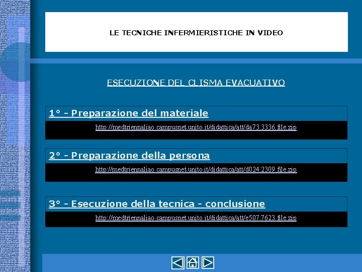 LE TECNICHE INFERMIERISTICHE IN VIDEO ESECUZIONE DEL CLISMA EVACUATIVO 1° - Preparazione del materiale