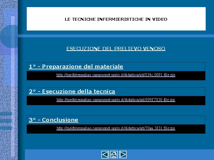 LE TECNICHE INFERMIERISTICHE IN VIDEO ESECUZIONE DEL PRELIEVO VENOSO 1° - Preparazione del materiale