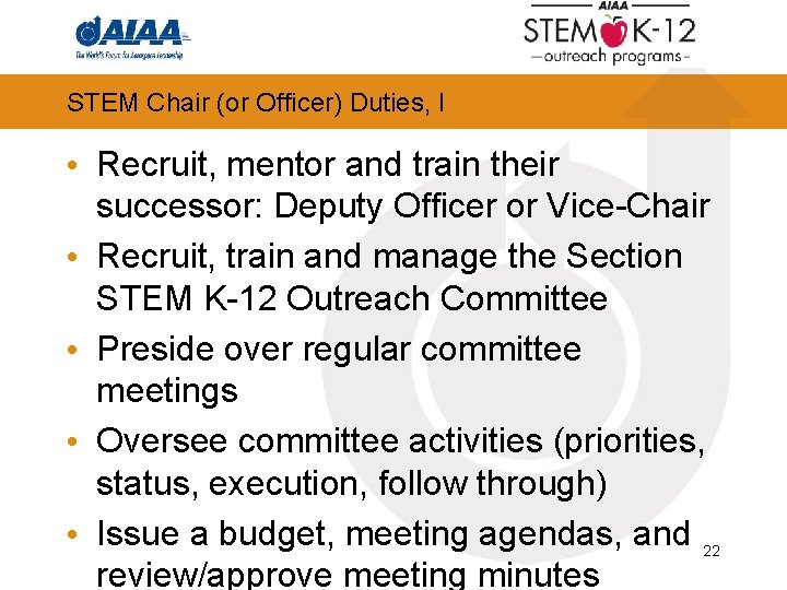 STEM Chair (or Officer) Duties, I • Recruit, mentor and train their successor: Deputy