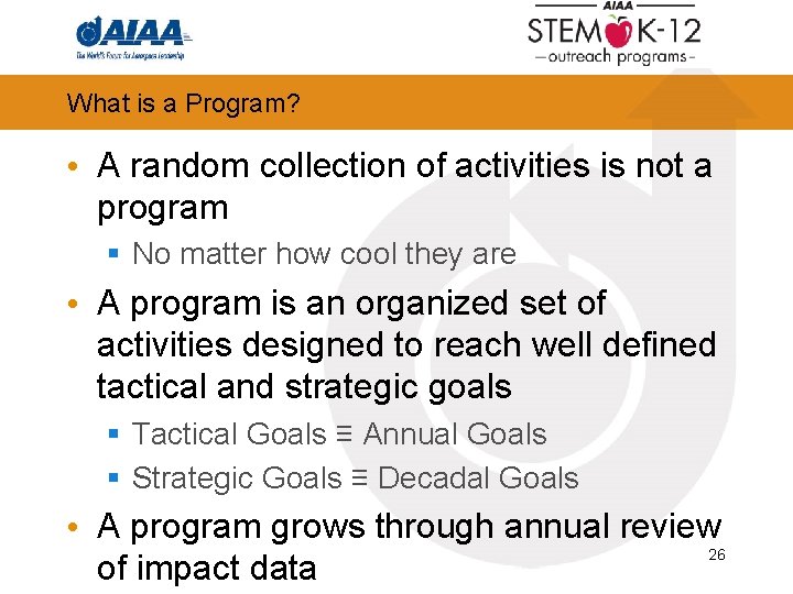 What is a Program? • A random collection of activities is not a program