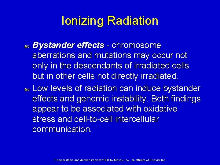 Ionizing Radiation Bystander effects - chromosome aberrations and mutations may occur not only in