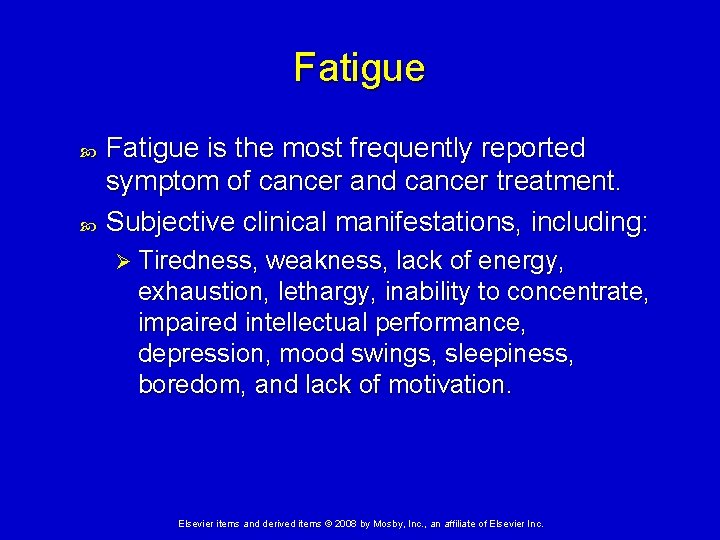 Fatigue is the most frequently reported symptom of cancer and cancer treatment. Subjective clinical