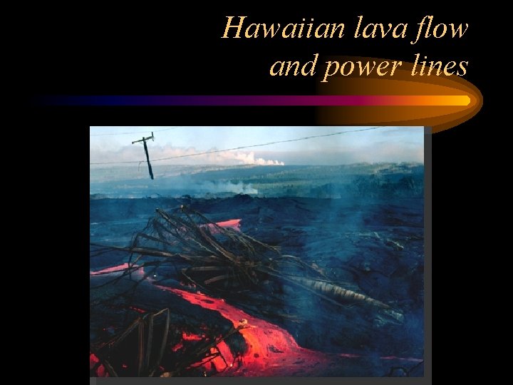 Hawaiian lava flow and power lines 