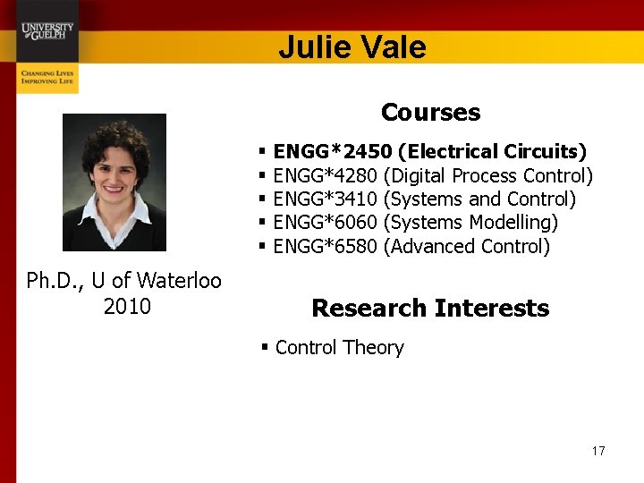 Julie Vale Courses § § § Ph. D. , U of Waterloo 2010 ENGG*2450