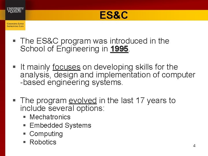 ES&C § The ES&C program was introduced in the School of Engineering in 1995