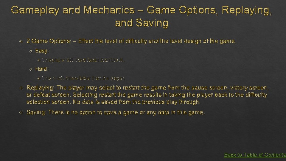 Gameplay and Mechanics – Game Options, Replaying, and Saving 2 Game Options: – Effect