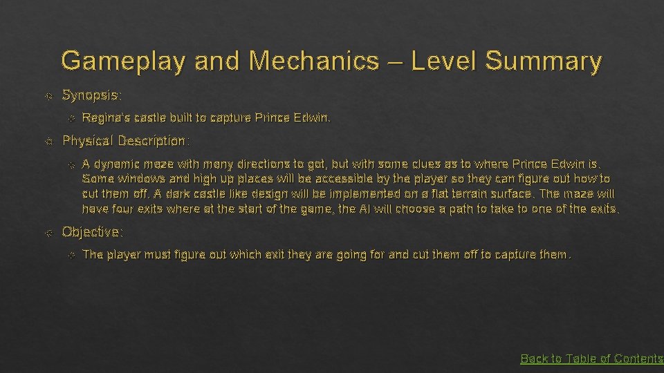 Gameplay and Mechanics – Level Summary Synopsis: Physical Description: Regina’s castle built to capture