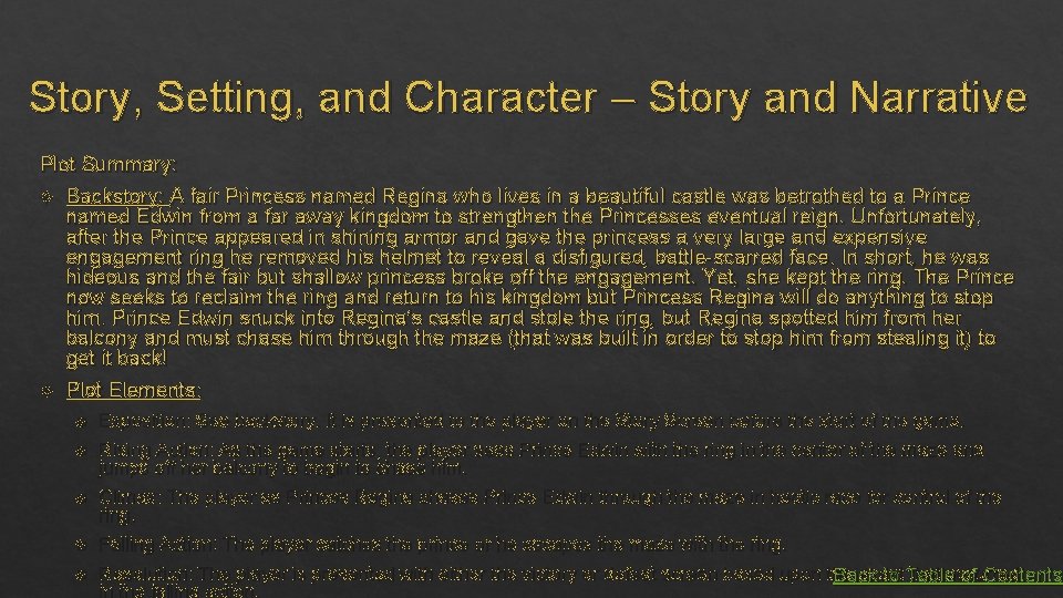 Story, Setting, and Character – Story and Narrative Plot Summary: Backstory: A fair Princess