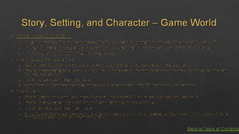 Story, Setting, and Character – Game World General Look and Feel of World: The