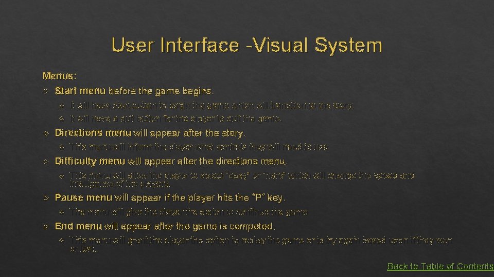 User Interface -Visual System Menus: Start menu before the game begins. It will have