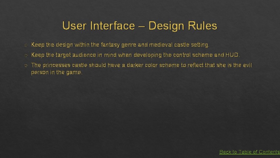 User Interface – Design Rules Keep the design within the fantasy genre and medieval