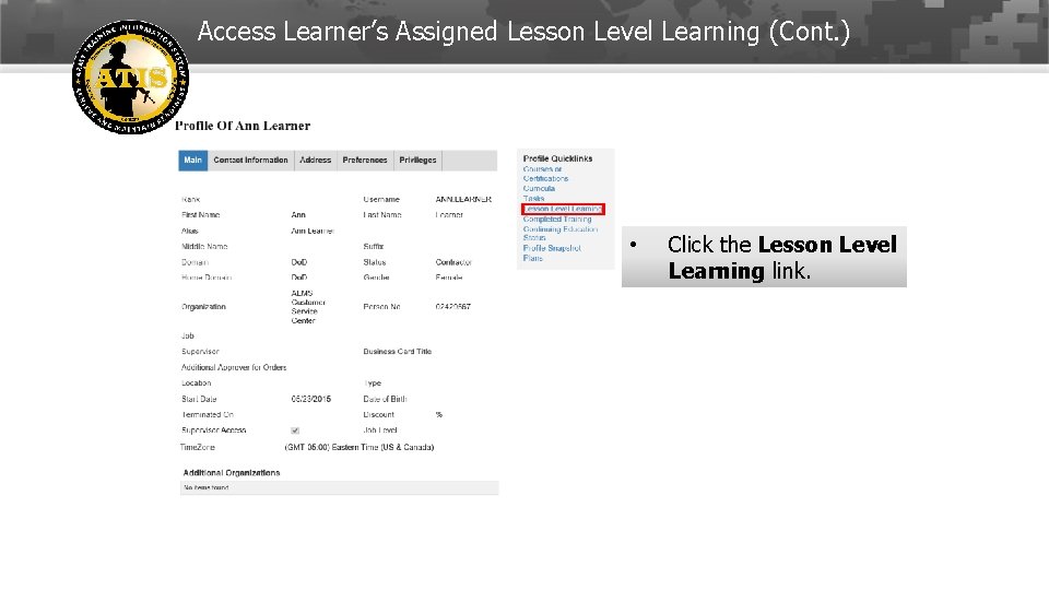 Access Learner’s Assigned Lesson Level Learning (Cont. ) • Click the Lesson Level Learning