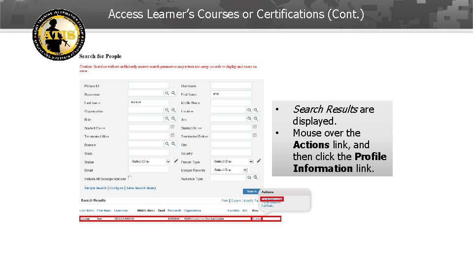 Access Learner’s Courses or Certifications (Cont. ) • • Search Results are displayed. Mouse