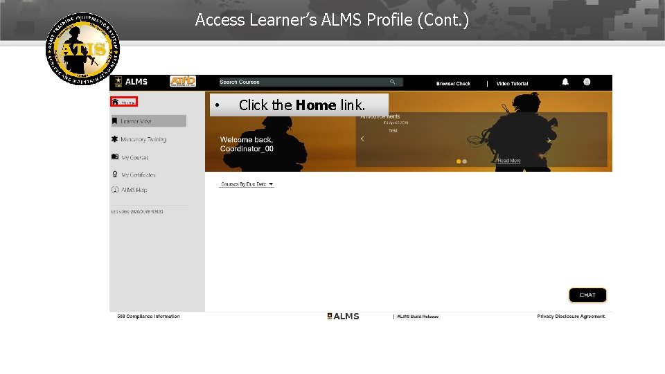 Access Learner’s ALMS Profile (Cont. ) • Click the Home link. 12 -Feb-22 4