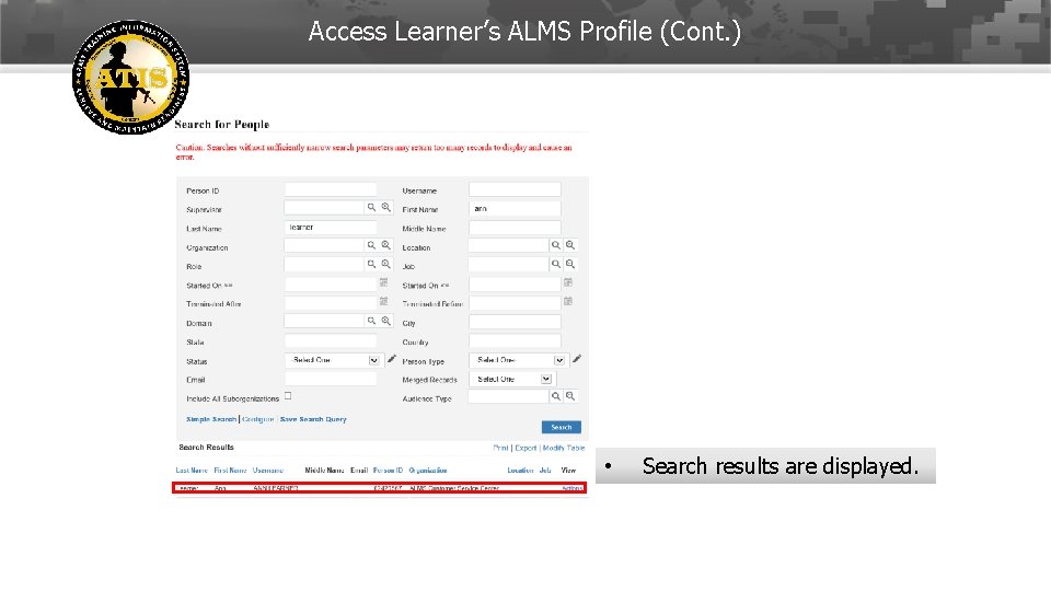 Access Learner’s ALMS Profile (Cont. ) • Search results are displayed. 12 -Feb-22 8