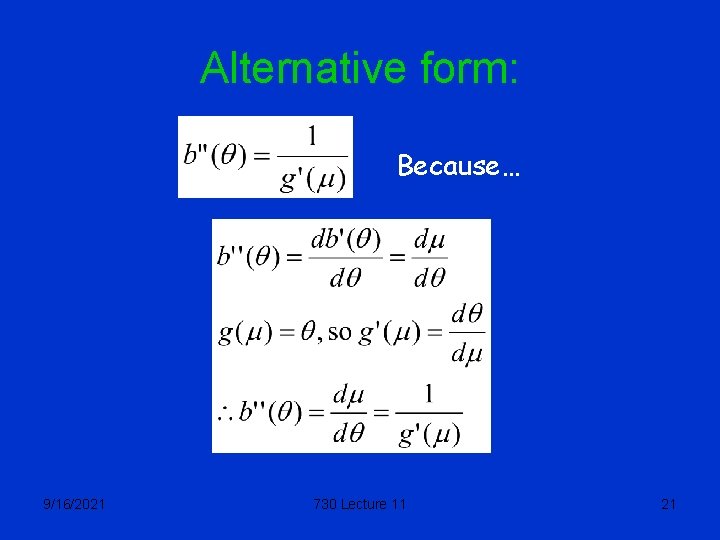 Alternative form: Because… 9/16/2021 730 Lecture 11 21 