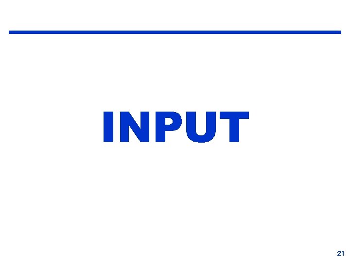 INPUT 21 
