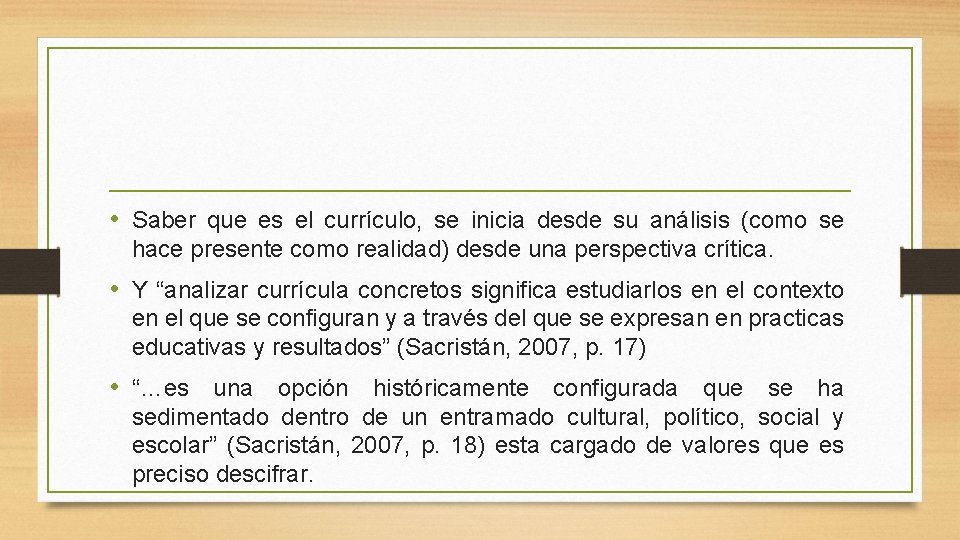  • Saber que es el currículo, se inicia desde su análisis (como se