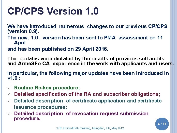CP/CPS Version 1. 0 We have introduced numerous changes to our previous CP/CPS (version