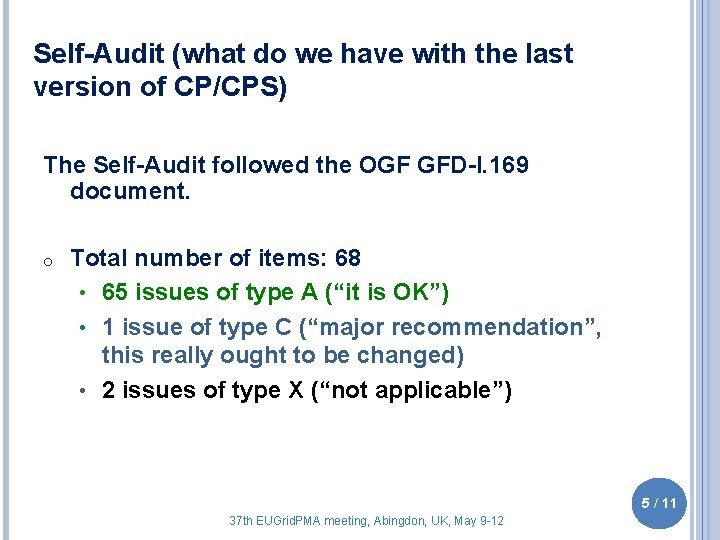 Self-Audit (what do we have with the last version of CP/CPS) The Self-Audit followed