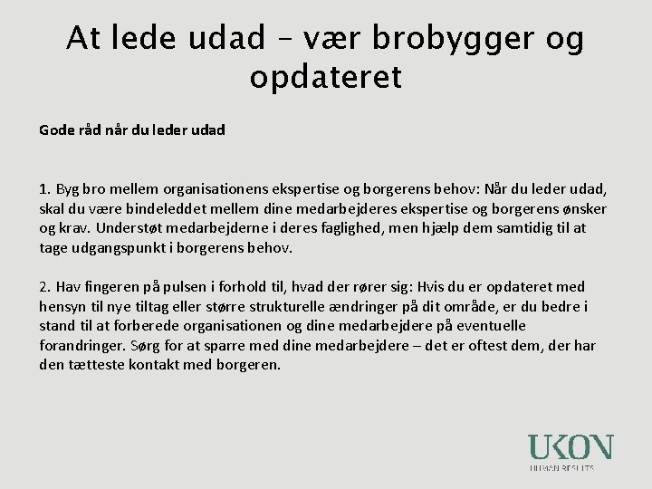 At lede udad – vær brobygger og opdateret Gode råd når du leder udad