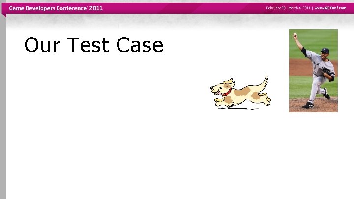 Our Test Case 