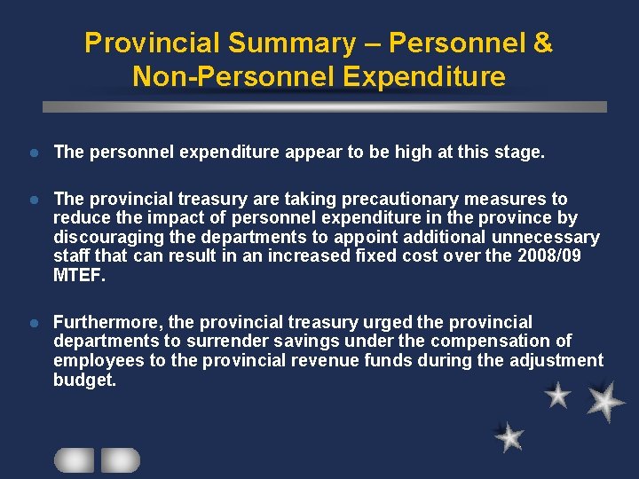 Provincial Summary – Personnel & Non-Personnel Expenditure l The personnel expenditure appear to be