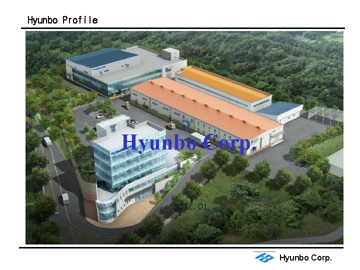 Hyunbo Profile Hyunbo Corp. 2012. 01 Hyunbo Corp. 