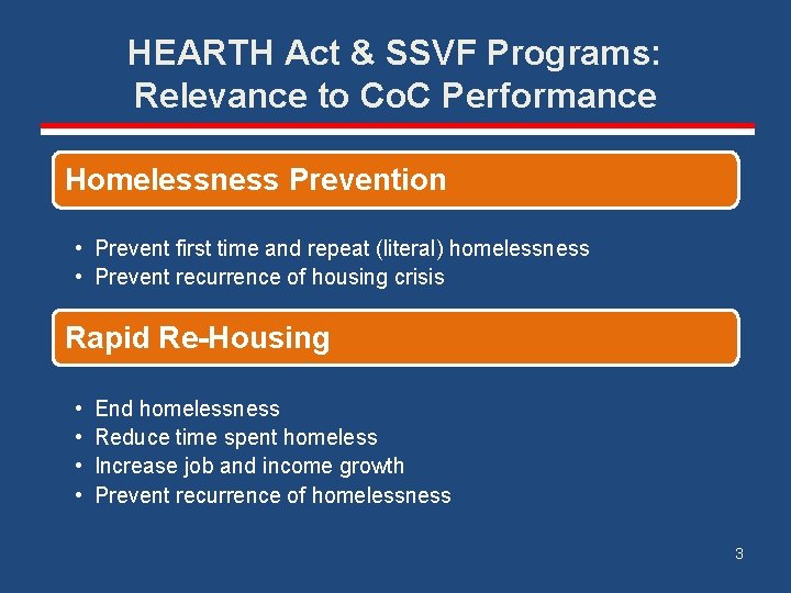 HEARTH Act & SSVF Programs: Relevance to Co. C Performance Homelessness Prevention • Prevent