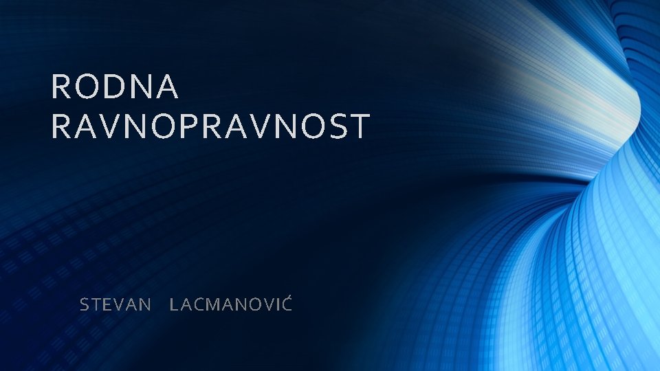 RODNA RAVNOPRAVNOST STEVAN LACMANOVIĆ 